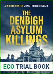 The Denbigh Asylum Killings (DI Ruth Hunter #15)