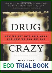 Drug Crazy: How We Got into This Mess and How We Can Get Out