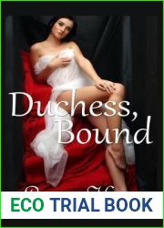 Duchess, Bound