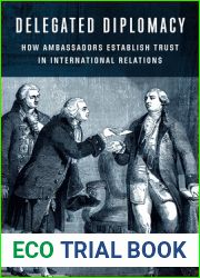 Delegated Diplomacy: How Ambassadors Establish Trust in International Relations