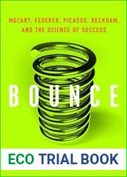 Bounce: Mozart, Federer, Picasso, Beckham, and the Science of Success