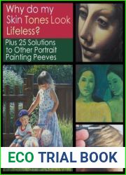 Why do My Skin Tones Look Lifeless? Plus 25 Solutions to Other Portrait Painting Peeves