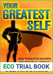 Your Greatest Self: Realize The Power Of Your Inner-Self For Experiencing Self-Love, Self-Respect, Joy and a Life of Self-Fulfillment (Inner Self Book 3)