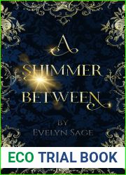 A Shimmer Between: A Fated Mates, 12 Dancing Princesses Fantasy Romance Retelling (The Lost Kingdom, Book 1)