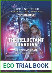 The Reluctant Guardian (Love Inspired: the Protectors)