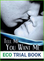 Tell Me You Want Me (College Romance, #1)