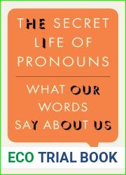 The Secret Life of Pronouns: What Our Words Say About Us