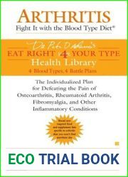 Arthritis: Fight it with the Blood Type Diet (Eat Right 4 Your Type)