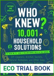 Who Knew? 10,001 Household Solutions: Money-Saving Tips, DIY Cleaners, Kitchen Secrets, and Other Easy Answers to Everyday Problems