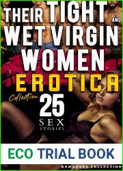 THEIR TIGHT AND WET VIRGIN WOMEN (25 NAUGHTY ROUGH EXPLICIT EROTICA SEX STORIES : HOTTEST TABOO EROTIC ROMANCES COLLECTION)