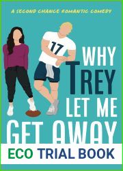 Why Trey Let Me Get Away: A Second Chance Romantic Comedy (Famously in Love)