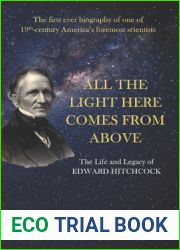 All the Light Here Comes from Above: The Life and Legacy of Edward Hitchcock