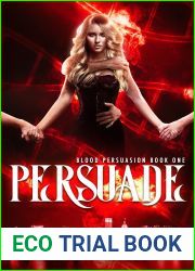 Persuade (Blood Persuasion, #1)