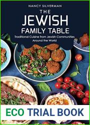 The Jewish Family Table: Traditional Cuisine from Jewish Communities Around the World