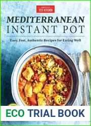 Mediterranean Instant Pot: Easy, Fast, Authentic Recipes for Eating Well