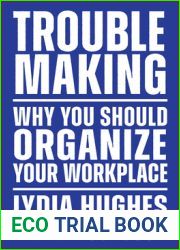 Troublemaking: Why You Should Organize Your Workplace