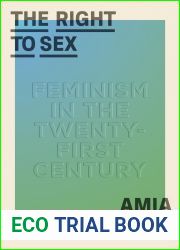 The Right to Sex: Feminism in the Twenty-First Century
