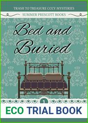 Bed and Buried (Trash to Treasure Cozy Mysteries Book 1)