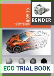 How to Render: The Fundamentals of Light, Shadow and Reflectivity