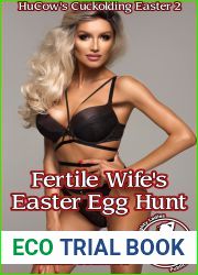 Fertile Wife|s Easter Egg Hunt (HuCow|s Cuckolding Easter 2)