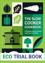 The Slow Cooker Cookbook: Affordable and convenient meals for your family
