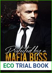 Protected by a Mafia Boss: A Bad Boy Billionaire Mafia Romance