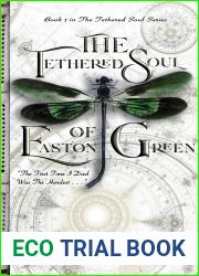The Tethered Soul of Easton Green (The Tethered Soul, #1)