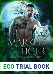 Marked by the Tiger (Black Ops Bodyguard Shifters #4)