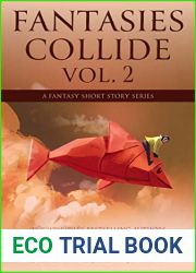 Fantasies Collide, vol. 2: A Fantasy Short Story Series