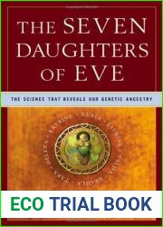 The Seven Daughters of Eve: The Science That Reveals Our Genetic Ancestry