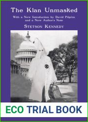 The Klan Unmasked: With a New Introduction by David Pilgrim and a New Author|s Note