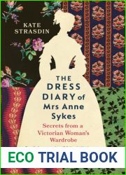 The Dress Diary of Mrs Anne Sykes