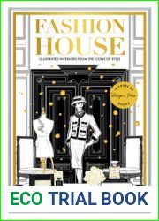 Fashion House Special Edition: Illustrated Interiors from the Icons of Style