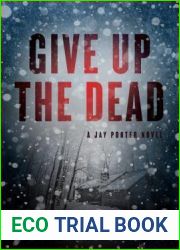Give Up the Dead (Jay Porter, #3)