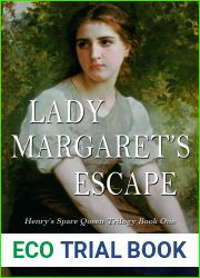 Lady Margaret|s Escape: Henry|s Spare Queen Trilogy Book One