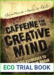 Caffeine for the Creative Mind: 250 Exercises to Wake Up Your Brain