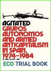 Agitated: Grupos Autonomos and Armed Anticapitalism in Spain, 1974-1984