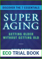 SuperAging: Getting Older Without Getting Old