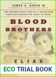 Blood Brothers: The Dramatic Story of a Palestinian Christian Working for Peace in Israel