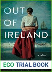 Out of Ireland: A Novel