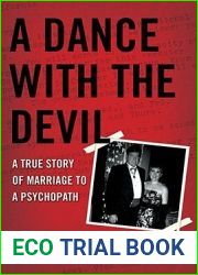 A Dance with the Devil: A True Story of Marriage to a Psychopath