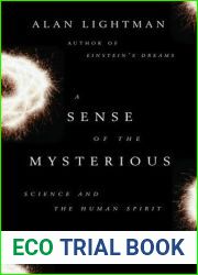 A Sense of the Mysterious: Science and the Human Spirit