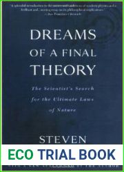 Dreams of a Final Theory: The Scientist|s Search for the Ultimate Laws of Nature