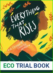 Everything That Rises: A Climate Change Memoir