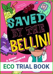 Saved by the Bellini: and Other 90s-Inspired Cocktails - A Cocktail Book