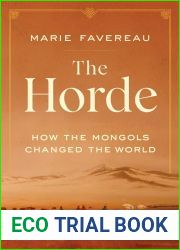 The Horde: How the Mongols Changed the World