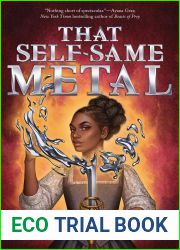 That Self-Same Metal (Forge and Fracture Saga, #1)