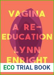 Vagina: A Re-education