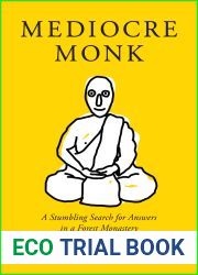 Mediocre Monk: A Stumbling Search for Answers in a Forest Monastery