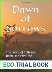 Dawn of Sorrows: The Lands of TaReese Book One Part One